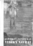 Zykmund - ZATLOUKAL; JAROSLAV: VELIKÝ NÁVRAT. - 1946. Edice  Pečeť sv. 1. Obálka a frontispice VÁCLAV ZYKMUND.