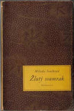 SOUČKOVÁ; MILADA: ŽLUTÝ SOUMRAK. - 1942. Poesie sv. 53. 1. vyd. Obálka FRANTIŠEK MUZIKA. REZERVACE