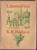 LITOMĚŘICE K. H. MÁCHOVI. - 1935. Obálka J. FUČÍK. K. H. Mácha; /Mácha/