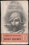 PASOVSKÝ; JAROSLAV: ŽIVOT MÁCHŮV. - 1935. Úprava a dřevoryt CYRIL BOUDA; portrét K.H. Máchy od JANA ZRZAVÉHO. K.H. Mácha; /Mácha/