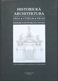 JIROUTKA; J. - KRUML; M. - KUBELÍK; M.: HISTORICKÁ ARCHITEKTURA. - 1995. Architektura.