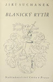 SUCHÁNEK; JIŘÍ: BLANICKÝ RYTÍŘ. - 1945. Kresby BŘETISLAV ŠTORMA.