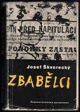 ŠKVORECKÝ; JOSEF: ZBABĚLCI. - 1958. Obálka KAMIL LHOTÁK. /60/