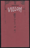 VILLON; FRANCOIS: BALADY. - 2004. Kresby BOHUMIL ŽEMLIČKA; úprava MARTIN DYRYNK.