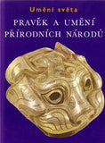 LOMMEL; ANDREAS: PRAVĚK A UMĚNÍ PŘÍRODNÍCH NÁRODŮ. - 1972. Umění světa. /du/