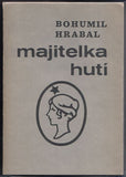 HRABAL; BOHUMIL: MAJITELKA HUTÍ. - 1989. Vladimír Sainer.