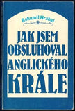 HRABAL; BOHUMIL: JAK JSEM OBSLUHOVAL ANGLICKÉHO KRÁLE. - 1980. 1. vyd. Exil; Index. /Obsluhoval jsem anglického krále/