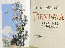 Rukopisný opis básně – BEZRUČ; PETR: TŘEMDAVA BÍLÁ NAD PULGARY. - 1934. Orig. kvašová kresba Václav Bílovský.