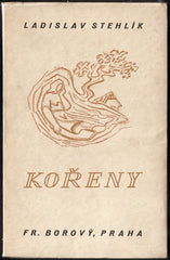 Čapek - STEHLÍK; LADISLAV: KOŘENY. - 1938. JOSEF ČAPEK.