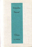 NEZVAL; VÍTĚZSLAV: CHRPY A MĚSTA. - 1955. České básně sv. 147.