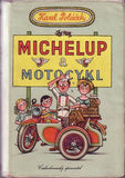 POLÁČEK; KAREL: MICHELUP A MOTOCYKL. - 1956. Obálka VÁCLAV PÁTEK. /60/