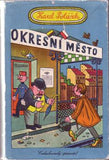 POLÁČEK; KAREL: OKRESNÍ MĚSTO. - 1960. Obálka VÁCLAV PÁTEK. /60/