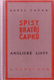 ČAPEK; KAREL: ANGLICKÉ LISTY. - 1930. X. vyd. Aventinum. Úprava JOSEF ČAPEK.