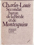 MONTESQUIEU; CHARLES LOUIS DE SECONDAT; BARON: PERSKÉ LISTY. - 1989.