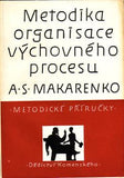 MAKARENKO; A. S.: METODIKA ORGANISACE VÝCHOVNÉHO PROCESU. - 1952.