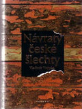 VOTÝPKA; VLADIMÍR: NÁVRATY ČESKÉ ŠLECHTY. - 2000.