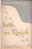 VELKOBORSKÝ; FRÁŇA: SNÍH NA HORÁCH. - 1928. Edice Minaříkova kytice sv. V. Obálka a úprava CYRIL BOUDA. /poesie/ /sklad/