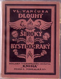 VANČURA; VLADISLAV: DLOUHÝ; ŠIROKÝ; BYSTROZRAKÝ. - 1924. Obálka SILVA MARVAN. Knihovna Socialistických Epištol sv. 2. /sklad/