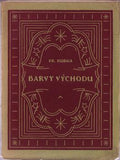 KUBKA; FRANTIŠEK: BARVY VÝCHODU. - 1923. /sklad/