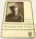 MEDEK; RUDOLF: PLUKOVNÍK ŠVEC. - 1928. 1. vyd.; podpis autora. /sklad/