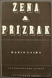 CALMA; MARIE: ŽENA A PŘÍZRAK.  - 1931. Obálka J. KAPLICKÝ. Edice Atom sv. 39. /sklad/