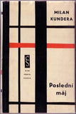 KUNDERA; MILAN: POSLEDNÍ MÁJ. - 1961. České básně sv. 206. Obálka JAROSLAV FIŠER; SEYDL. /60/