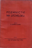 SLAVÍK; BEDŘICH: PÍSEMNICTVÍ NA LITOVELSKU.  - 1937. /regionální literatura; literární místopis/ - /sklad/