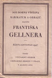 GELLNER; FRANTIŠEK. - 1927. Souborná výstava karikatur a obrazů Františka Gellnera. Katalog výstavy.