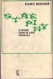 BEDNÁŘ; KAMIL: STŘEPINY O KTERÉ JSEM SE SÁM POŘEZAL. - 1969. 1. vyd. Obálka JOSEF KALOUSEK. /60/