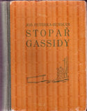 PETERKA; JOSEF - BOB HURIKÁN: STOPAŘ GASSIDY. - 1941.