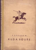 STEUBEN; F.: RUDÁ BOUŘE. - 1938.