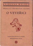 SETON; ERNEST THOMPSON: O VEVEŘICI. - 1927. Knihovna Walden.