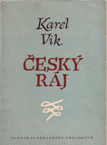 VIK; KAREL: ČESKÝ RÁJ. - 1954. Obálka JAROSLAV KOSNAR.