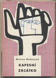 HODAČOVÁ; HELENA: KAPESNÍ ZRCÁTKO. - 1958. Obálka JAROSLAV FIŠER. 1. vyd. /60/