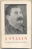 J. STALIN - STRUČNÝ ŽIVOTOPIS. - 1945. Knihovna Rovnosti. /politika/