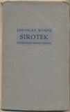 KVAPIL; JAROSLAV: SIROTEK. - 1927. Zátiší knihy srdce i ducha. /divadlo/