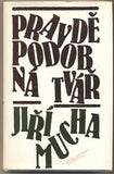 MUCHA; JIŘÍ: PRAVDĚPODOBNÁ TVÁŘ.  - 1990.