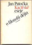 PATOČKA; JAN: KACÍŘSKÉ ESEJE O FILOSOFII DĚJIN. - 1990.