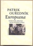 OUŘEDNÍK; PATRIK: EUROPEANA. - 2001. Stručné dějiny. /T/