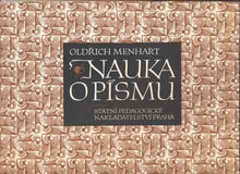 MENHART; OLDŘICH: NAUKA O PÍSMU. - 1981. Pomocná kniha pro průmyslové školy grafické a pro školy umělecké. Typografie; písmo.