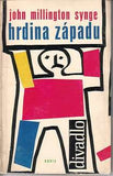 Balcar - SYNGE; J. MILLINGTON: HRDINA ZÁPADU. - 1961. Obálka JIŘÍ BALCAR. REZERVACE