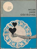 Štěpánová - UHDE; MILAN: OŠETŘOVNA. - 1966. Obálka HANA ŠTĚPÁNOVÁ.