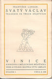 LANGER; FRANTIŠEK. SVATÝ VÁCLAV. - 1912. Vinice; knihovna Uměleckého měsíčníku sv. 1. Il. ZDENĚK KRATOCHVÍL