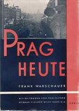 WARSCHAUER; FRANK: PRAG HEUTE. - 1937. Il. A. HOFFMEISTER; V. RADA; E. WEISS. PRODÁNO/SOLD