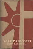 KALANDRA; ZÁVIŠ: ČESKÉ POHANSTVÍ. - 1947. Dedikace autora Ferdinandu Peroutkovi ...20. dubna 1948. PRODÁNO/SOLD