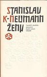 NEUMANN; STANISLAV K.: ŽENY. - 1978. Sign. dřevořez KAREL HRUŠKA.