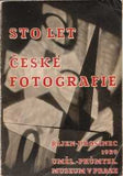 Funke - STO LET ČESKÉ FOTOGRAFIE 1839 - 1939. - 1939. Výstavní katalog; na obálce fotografie JAROMÍRA FUNKEHO. SOLD