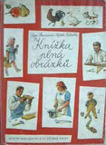 KUBAŠTA; VOJTĚCH -ŠTRUNCOVÁ; OLGA: KNÍŽKA PLNÁ OBRÁZKŮ. - 1952. PRODÁNO/SOLD