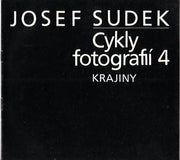 Sudek - JOSEF SUDEK. CYKLY FOTOGRAFIÍ 4. KRAJINY. - 1985. Katalog výstavy na zámku Kozel.