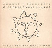 TSCHINKEL; AUGUST: O ZOBRAZOVÁNÍ SLUNCE. - 1940.